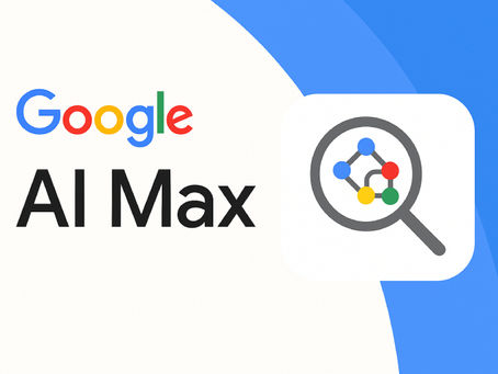Keeping Up with the Pace of Change: AI Max for Search Campaigns is Reshaping Google Ads