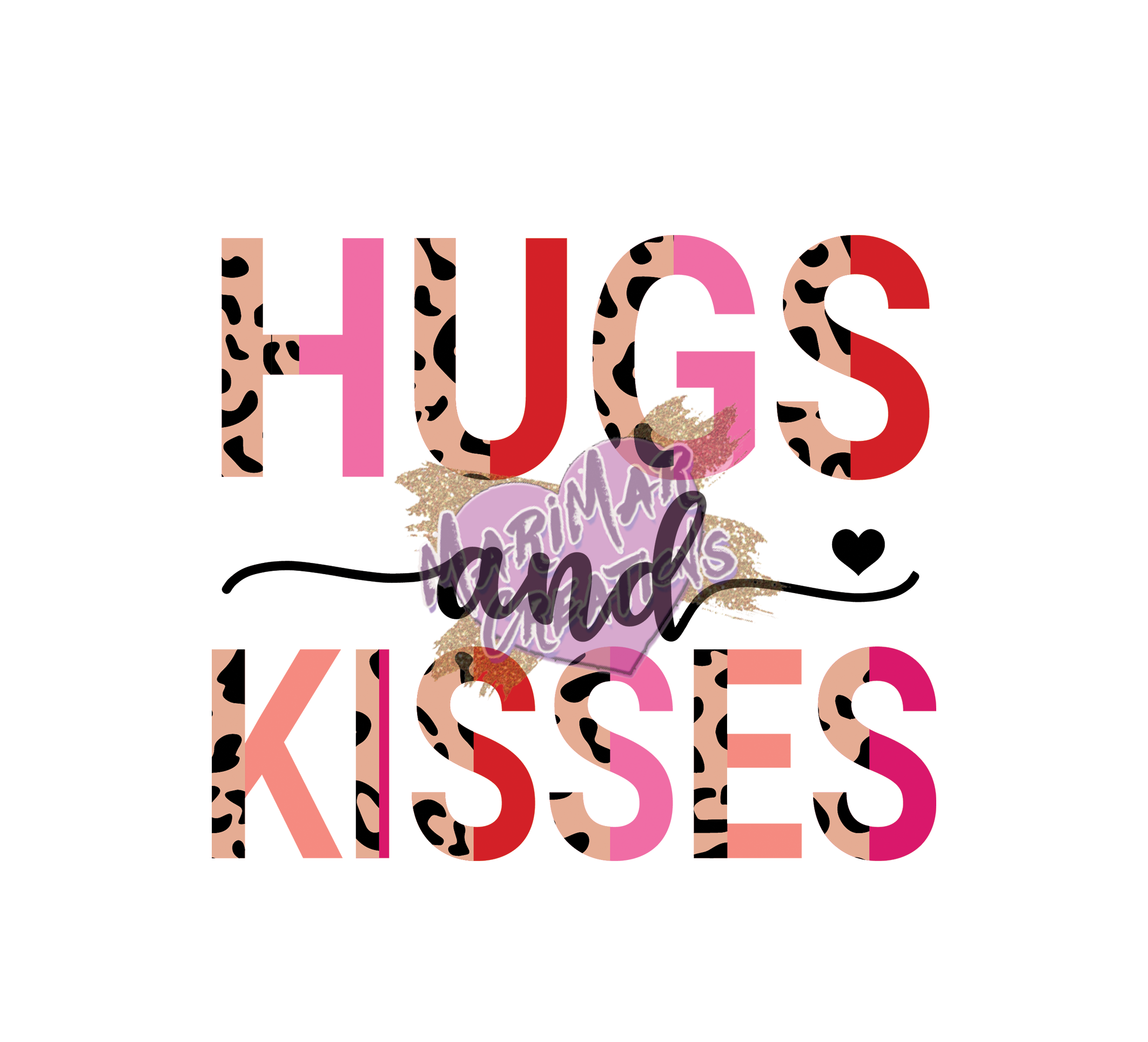 Hugs and Kisses