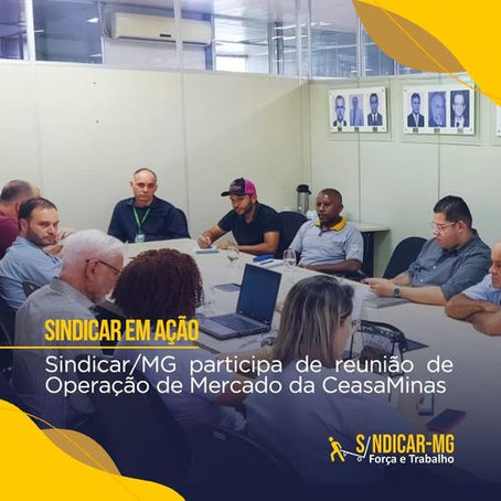 Sindicar/MG participa de reunião para fortalecimento institucional do entreposto