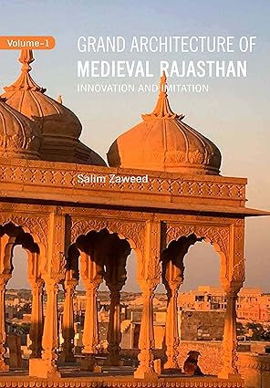 Grand Architecture of Medieval Rajasthan (Set of 2 Vols.) by Salim Zaweed