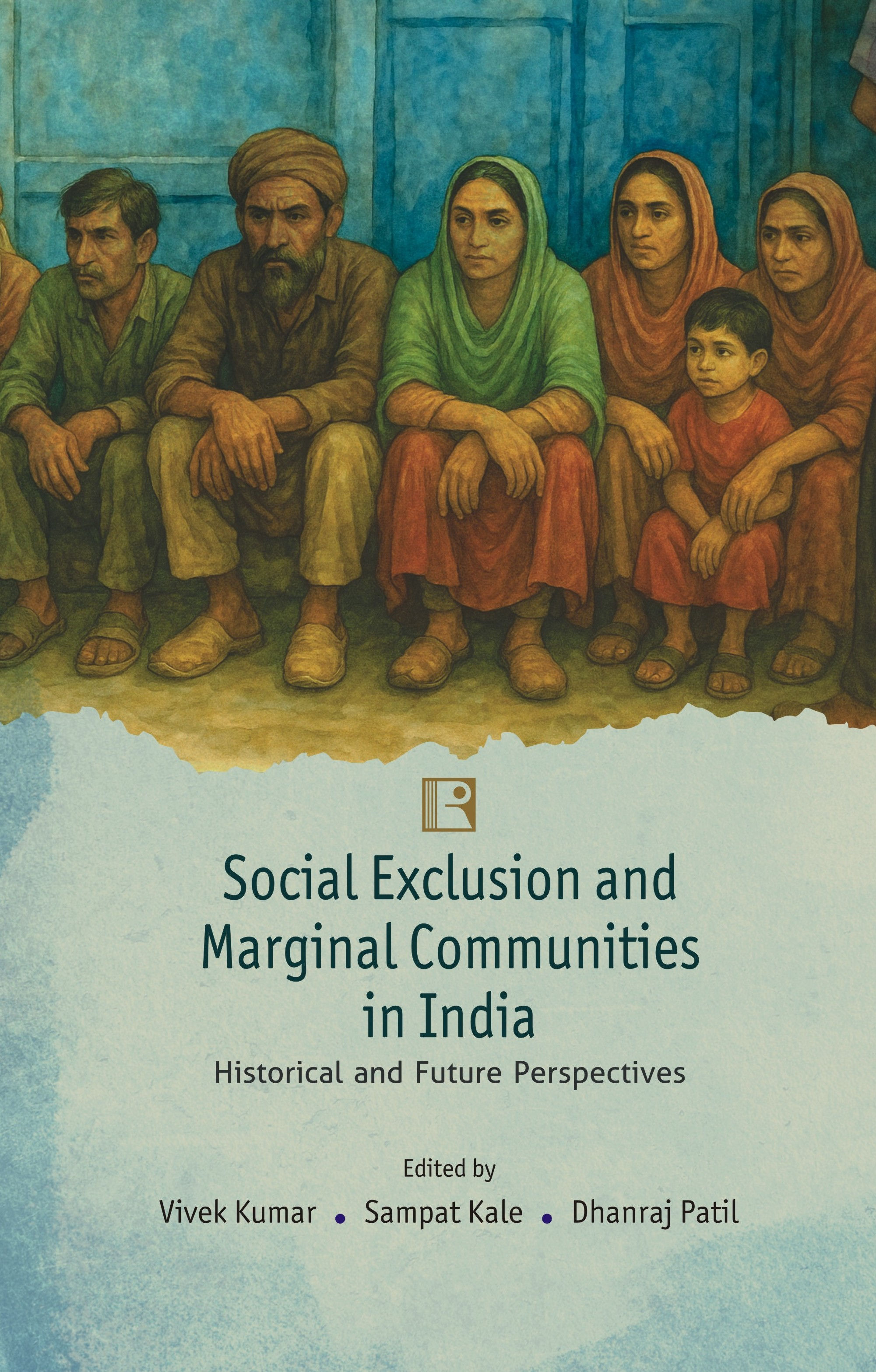 SOCIAL EXCLUSION AND MARGINAL COMMUNITIES IN INDIA : HISTORICAL AND FUTURE PERSP