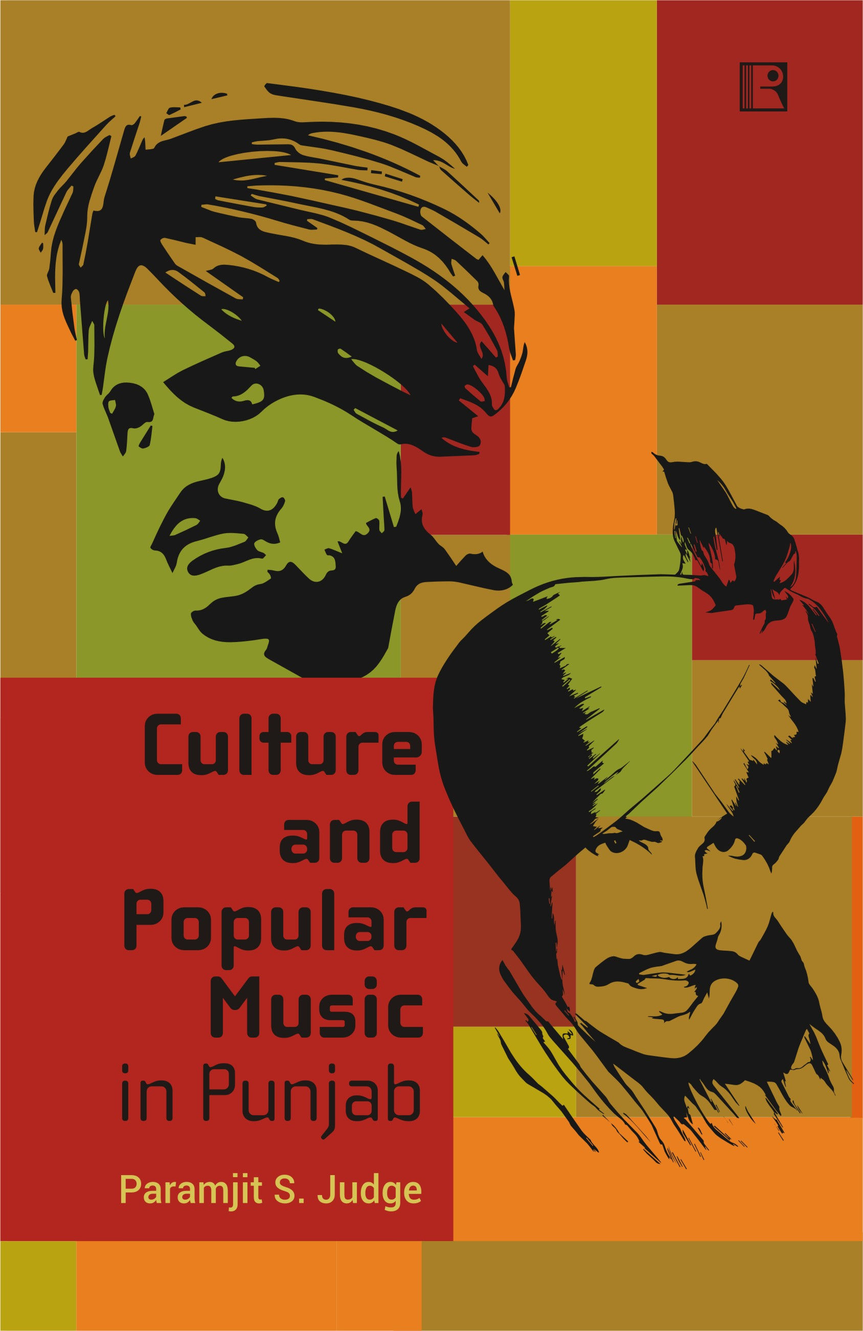 CULTURE AND POPULAR MUSIC IN PUNJAB Paramjit S. Judge