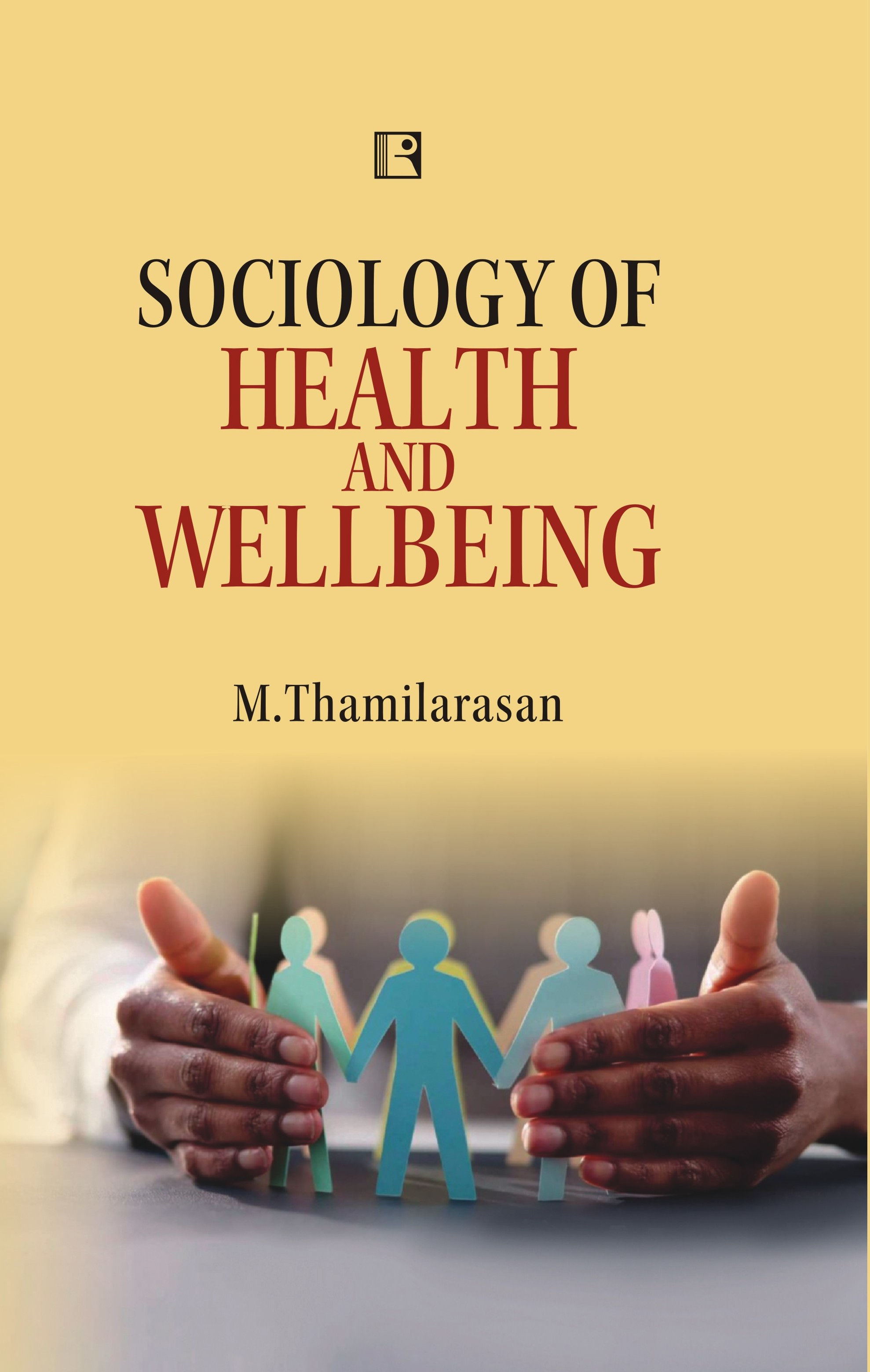 SOCIOLOGY OF HEALTH AND WELLBEING M.Thamilarasan