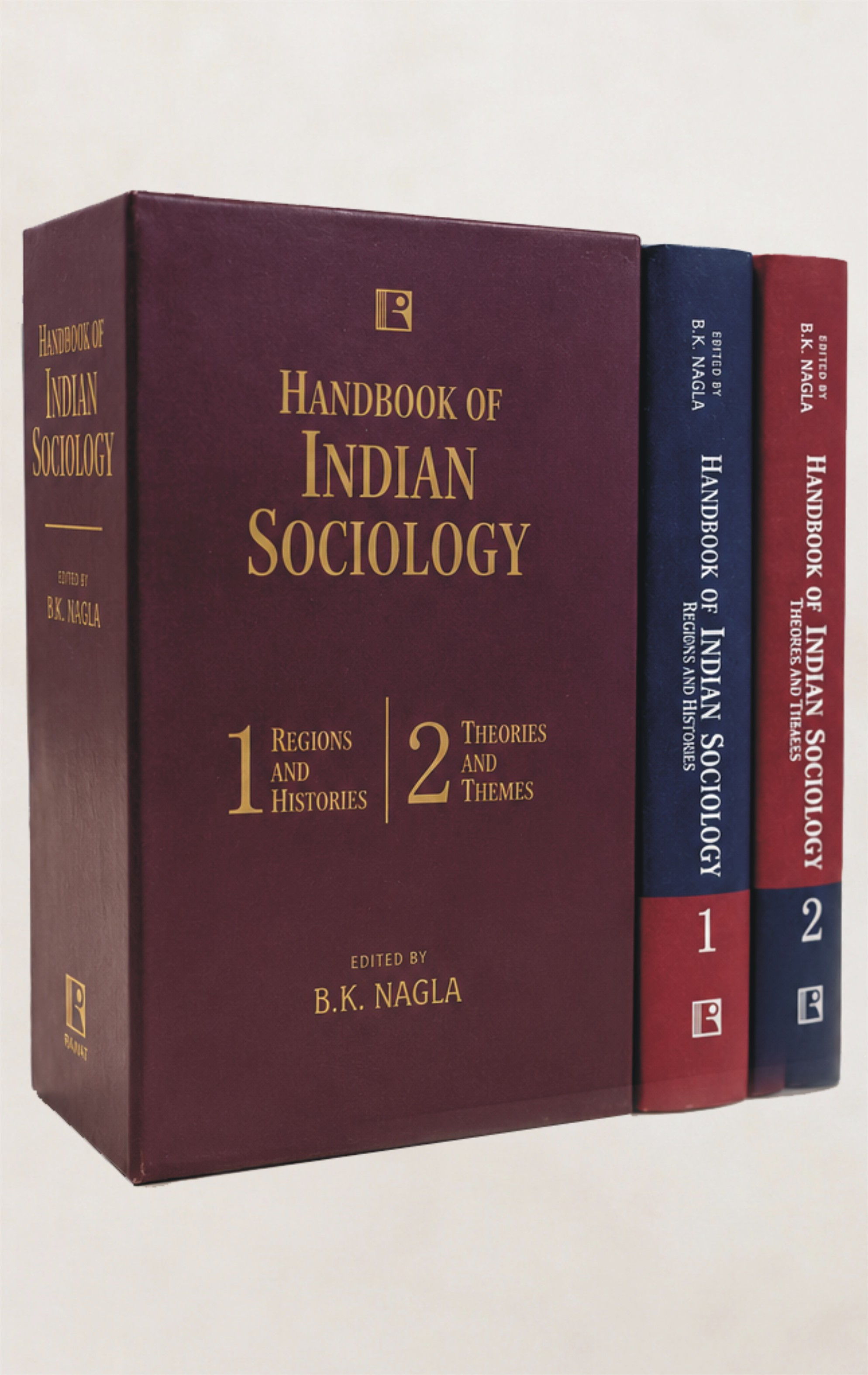 HANDBOOK OF INDIAN SOCIOLOGY Volume I: Regions and Histories Volume II: Theories