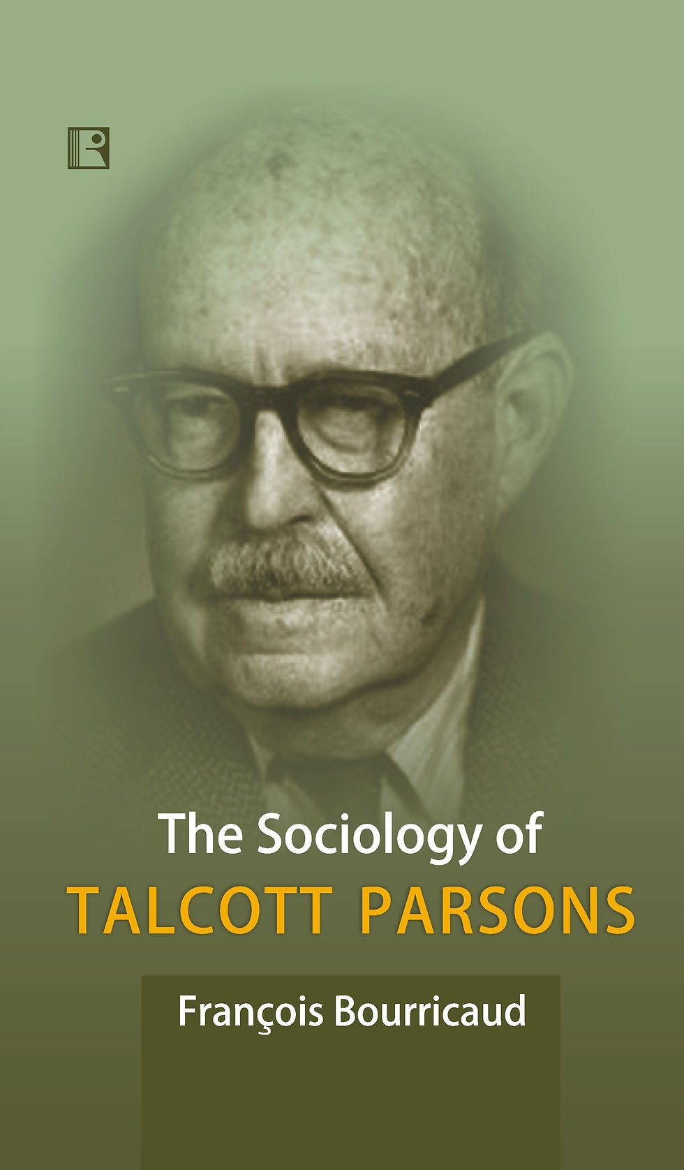 THE SOCIOLOGY OF TALCOTT PARSONS Francois Bourricaud