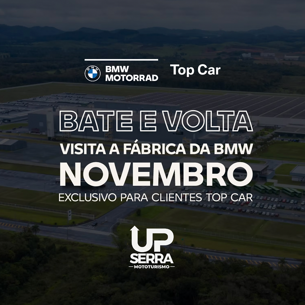 Bate e Volta - Visita a Fábrica da BMW - NOVEMBRO - Florianópolis