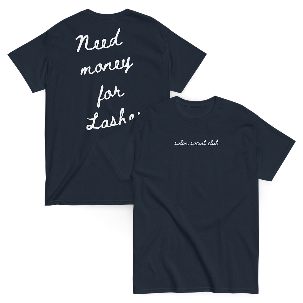 Thumbnail: Need Money for Lashes Tee