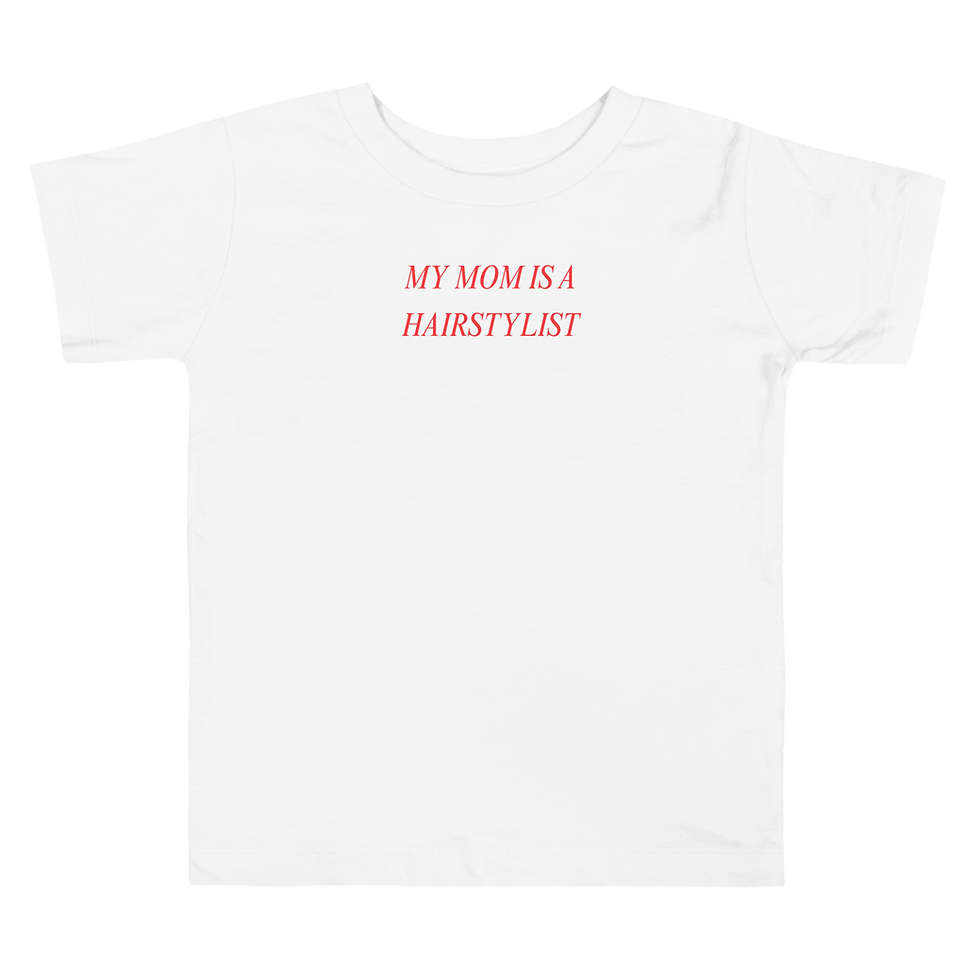 Thumbnail: My Mom Is A Hairstylist Toddler Tee