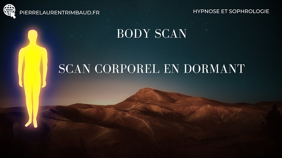 BODY SCAN - Scan Corporel pour se détendre et s'endormir - Hypnose