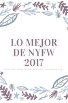 LO MEJOR DE NYFW 2017