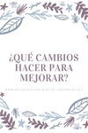 ¿QUÉ CAMBIAR PARA SER MEJOR ESTE AÑO?