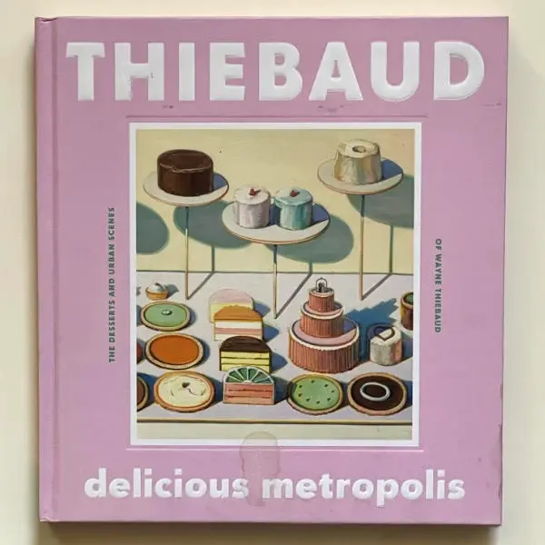 Wayne Thiebaud: American Still Life