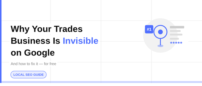 Why Your Trades Business is Invisible on Google