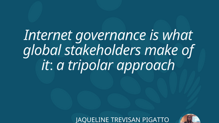Internet governance is what global stakeholders make of it: a tripolar approach