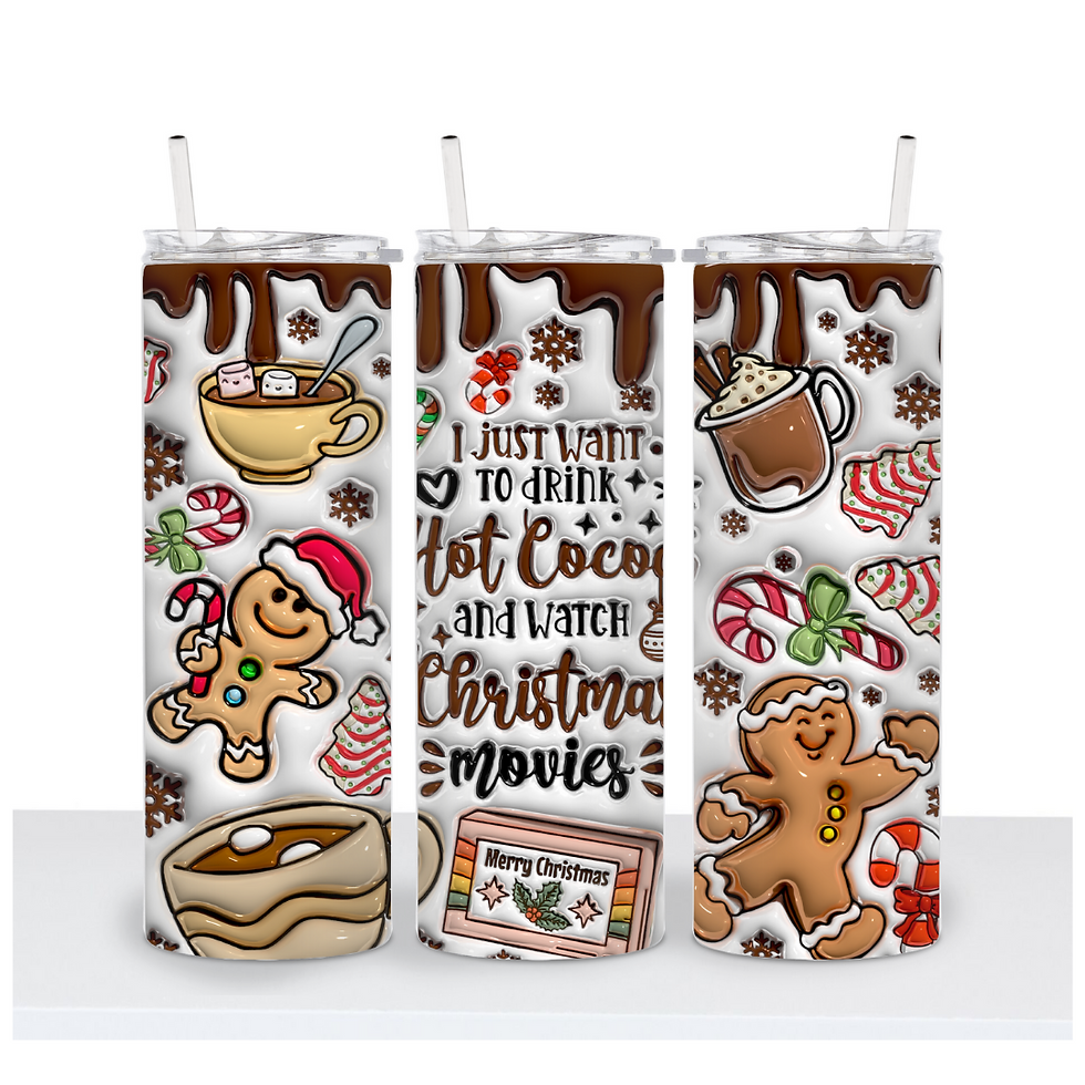 I Want To Drink Hot Cocoa and Watch Christmas Movies Tumbler