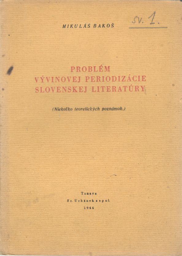 Bakoš Mikuláš, Problém vývinovej periodizácie slovenskej literatúry