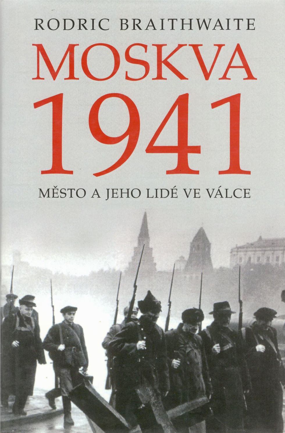 Braithwaite Rodric, Moskva 1941