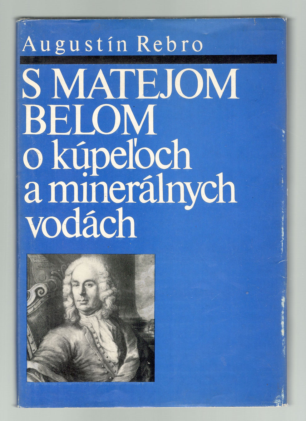 Thumbnail: Rebro Augustín, S Matejom Belom o kúpeľoch a minerálnych vodách