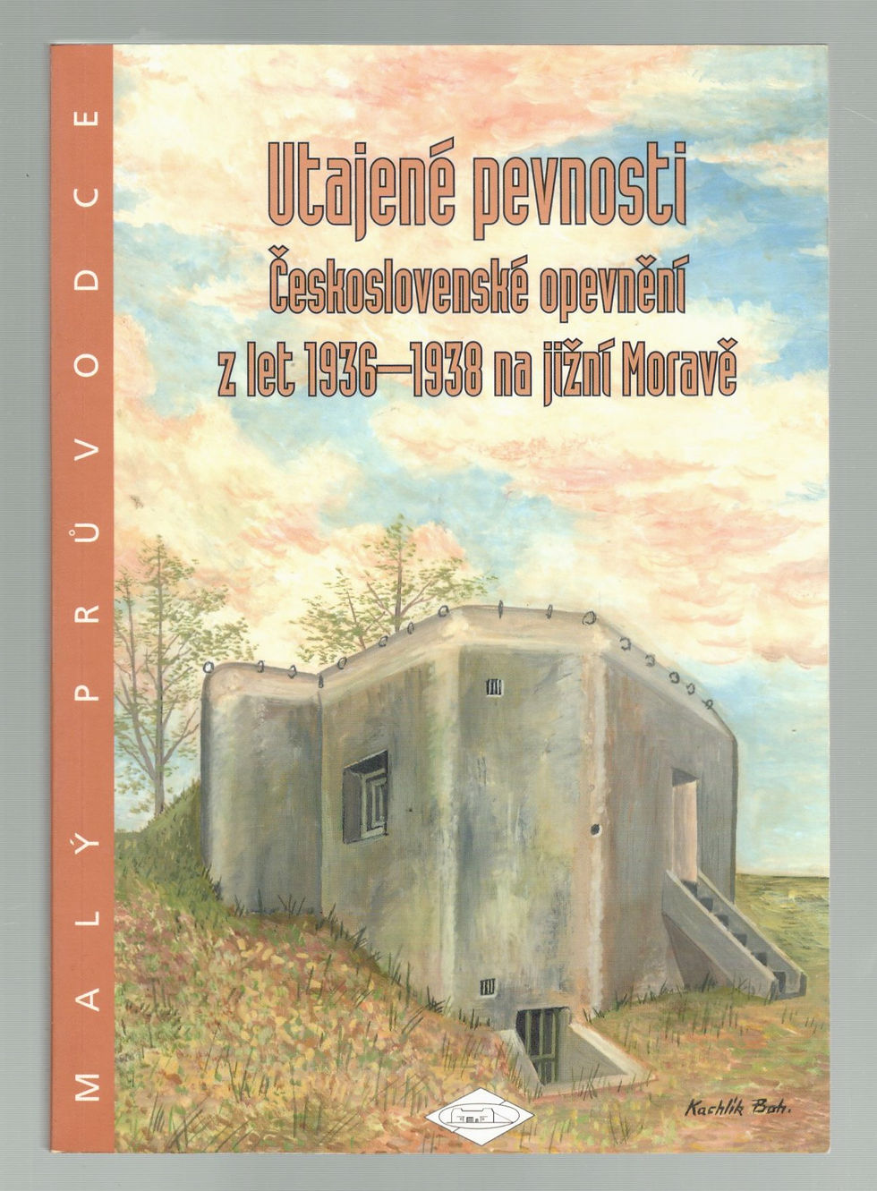 Thumbnail: Utajené pevnosti. Československé opevnění z let 1936 - 1938 na jižní Moravě