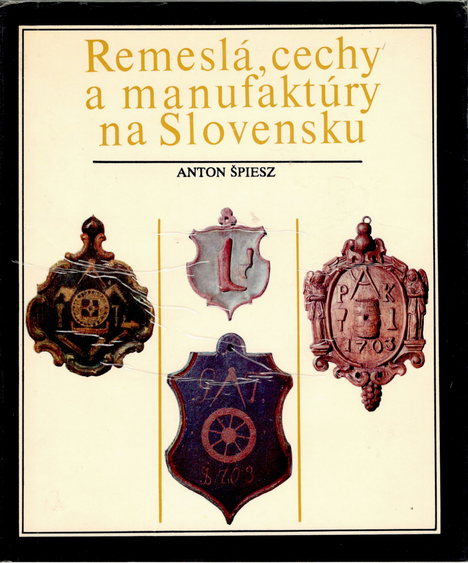 Špiesz Anton, Remeslá, cechy a manufaktúry na Slovensku