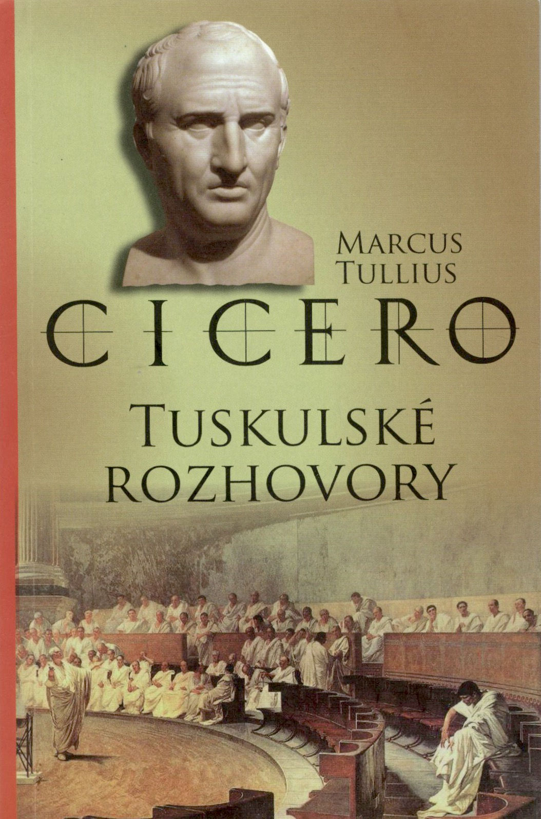 Cicero Marcus Tullius, Tuskulské rozhovory