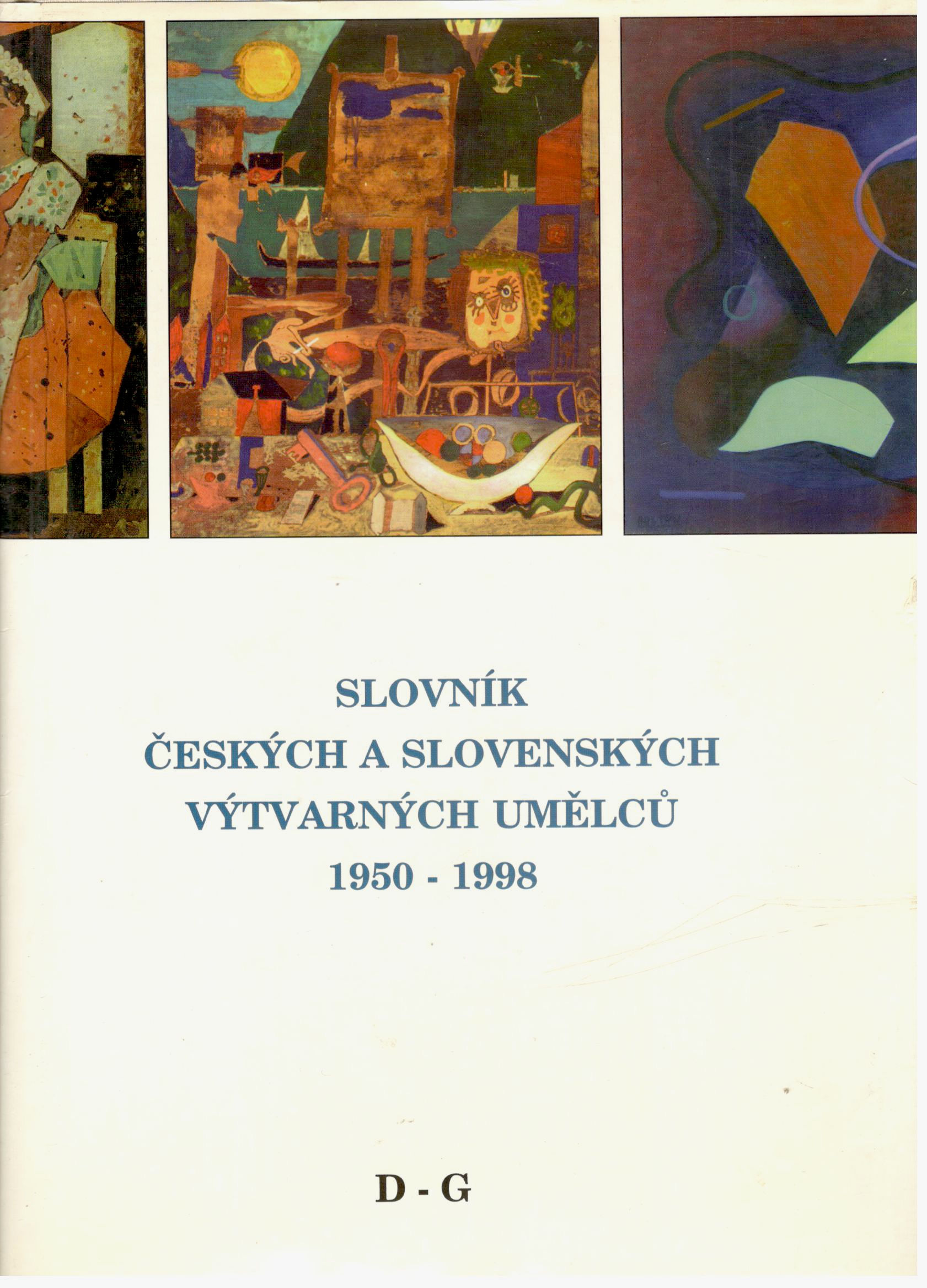 Slovník českých a slovenských výtvarných umělců 1950 - 1998, II. D -G