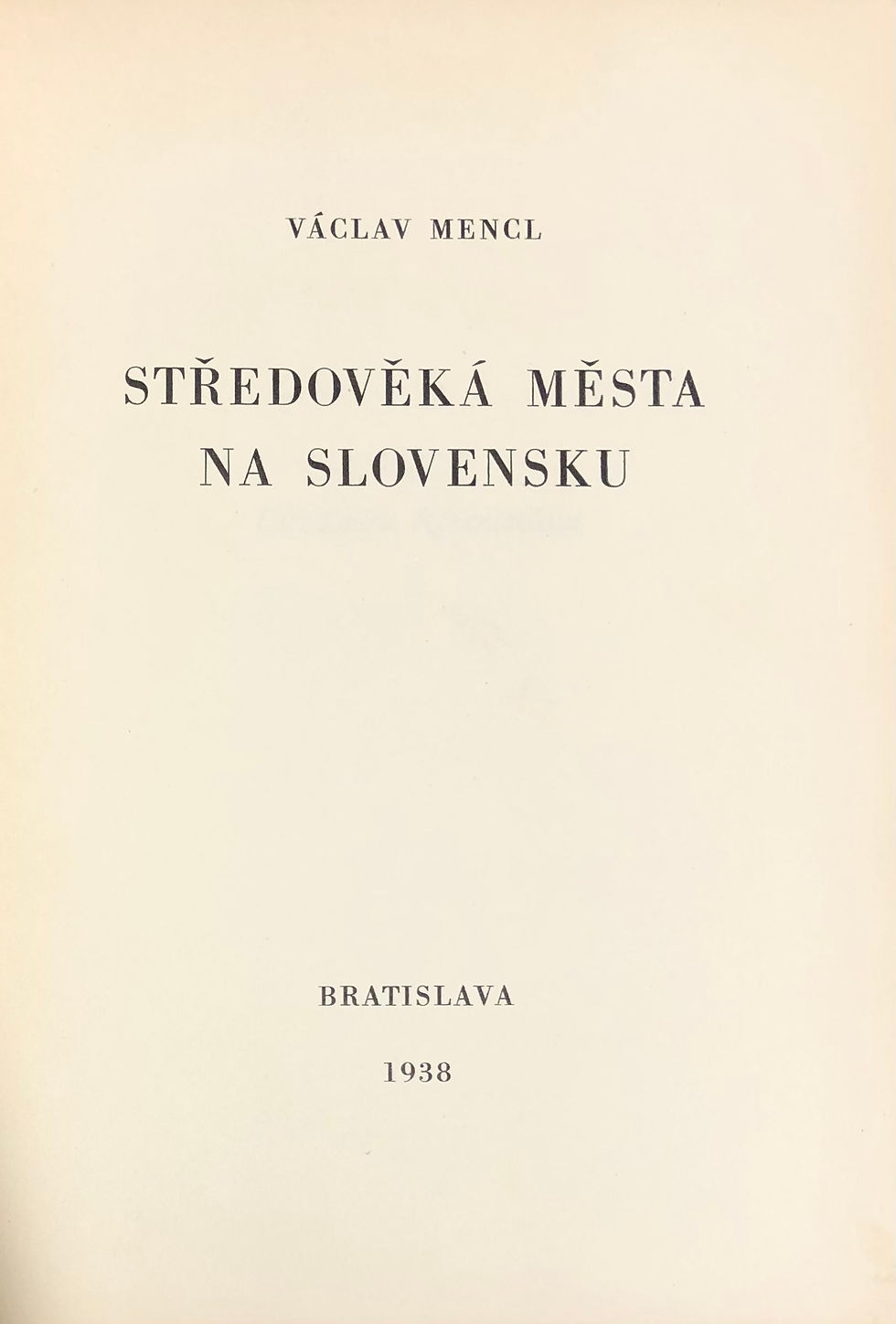Mencl Václav, Středověká města na Slovensku
