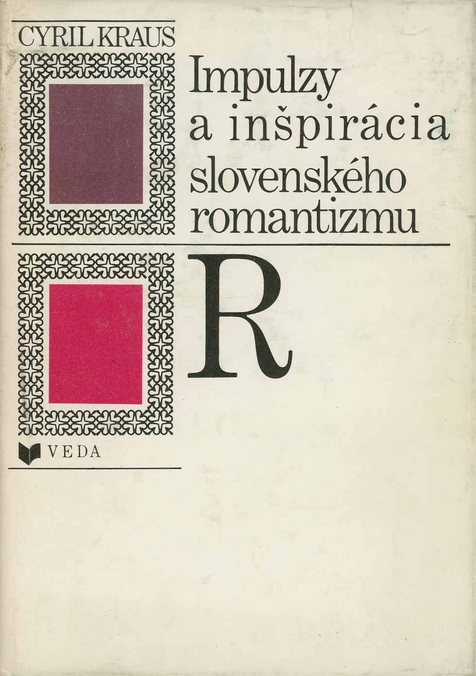 Kraus Cyril, Impulzy a inšpirácia slovenského romantizmu