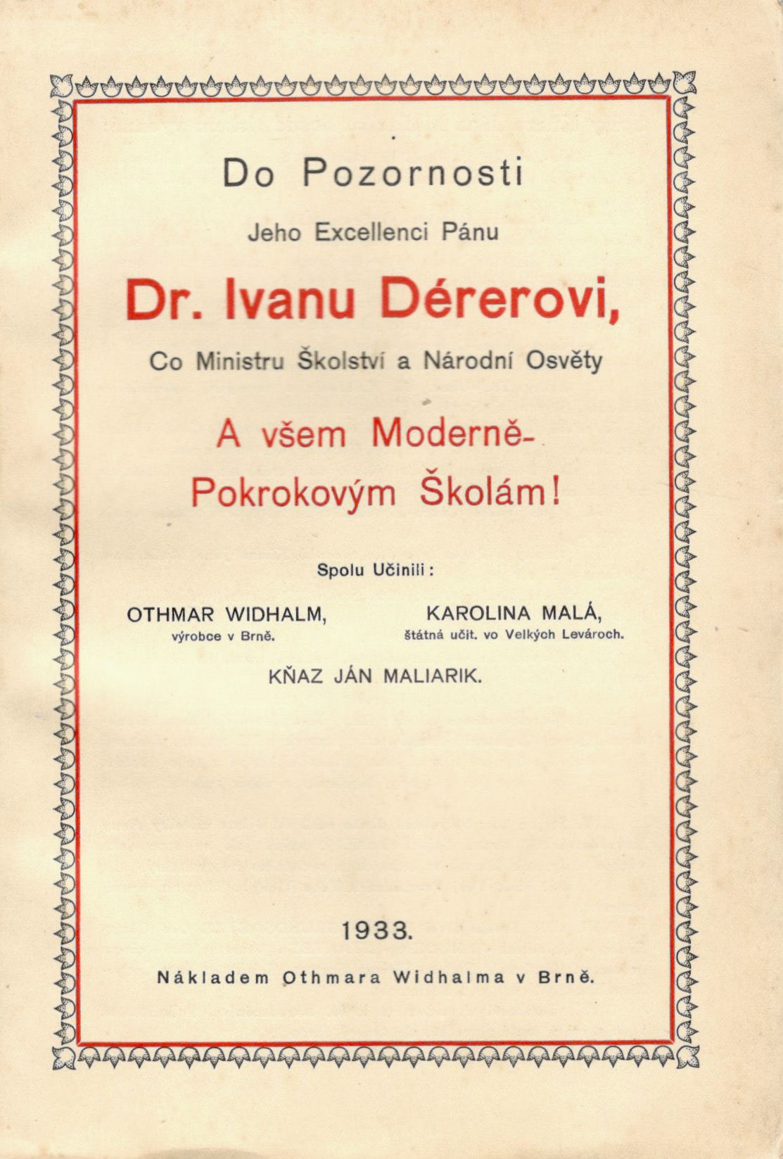 Maliarik Ján - Widhalm O. - Malá K., Do Pozornosti Jeho Excellenci Pánu Dr