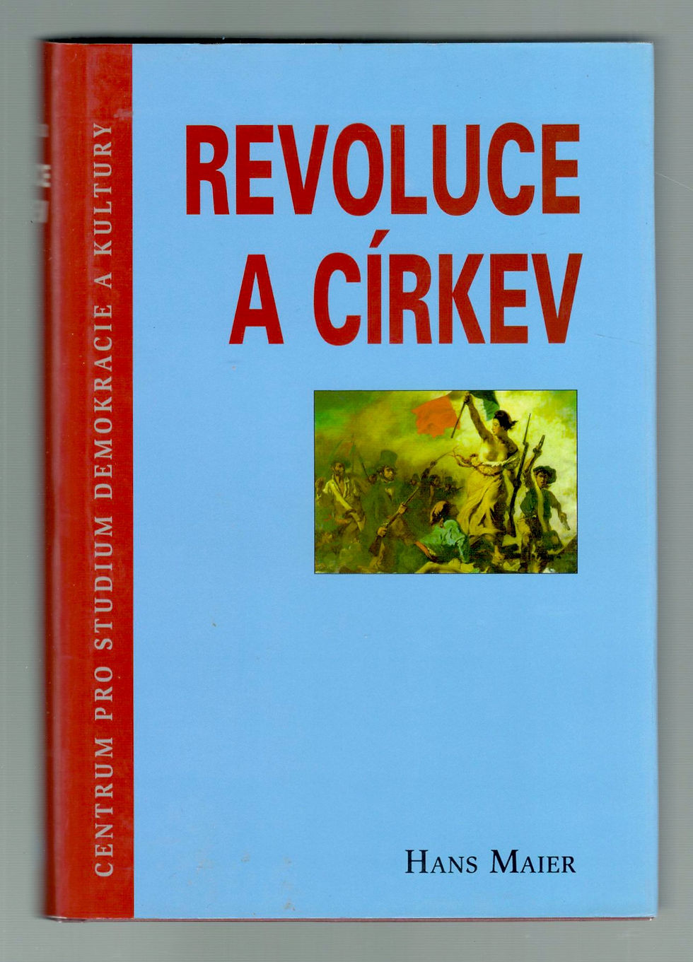 Thumbnail: Maier Hans, Revoluce a církev. K dějinám počátků křesťanské demokracie