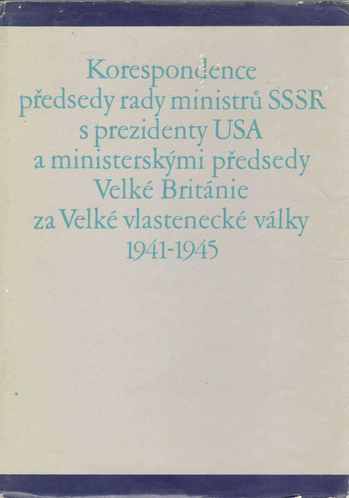 Korespondence předsedy rady ministrů SSSR s prezidenty USA