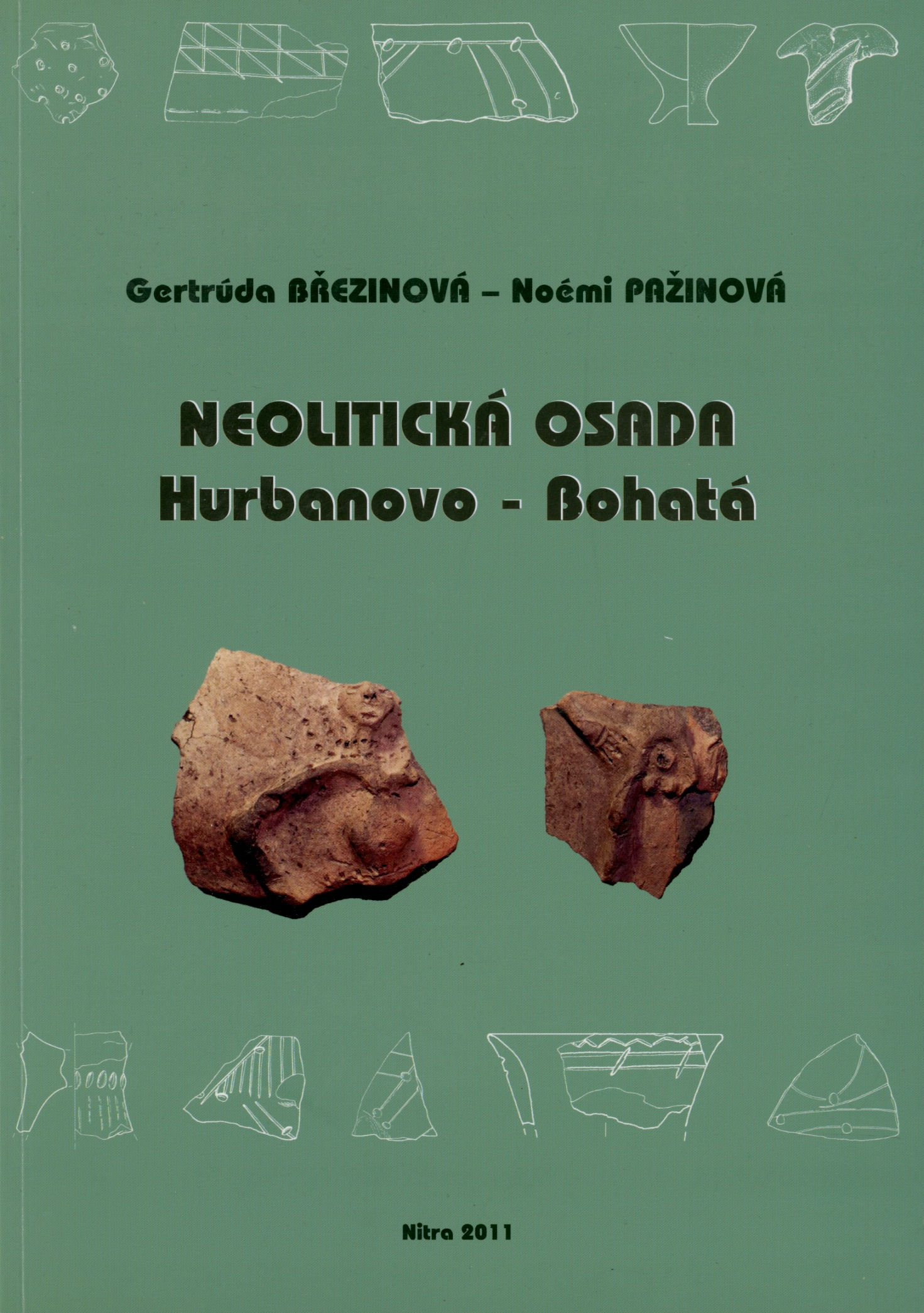 Březinová Gertrúda - Pažinová Noémi, Neolitická osada Hurbanovo - Bohatá