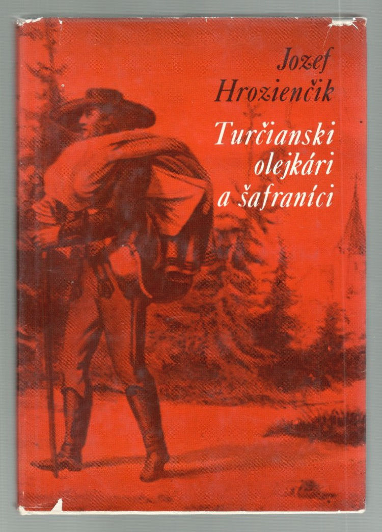 Miniatúra: Hrozienčik Jozef, Turčianski olejkári a šafraníci
