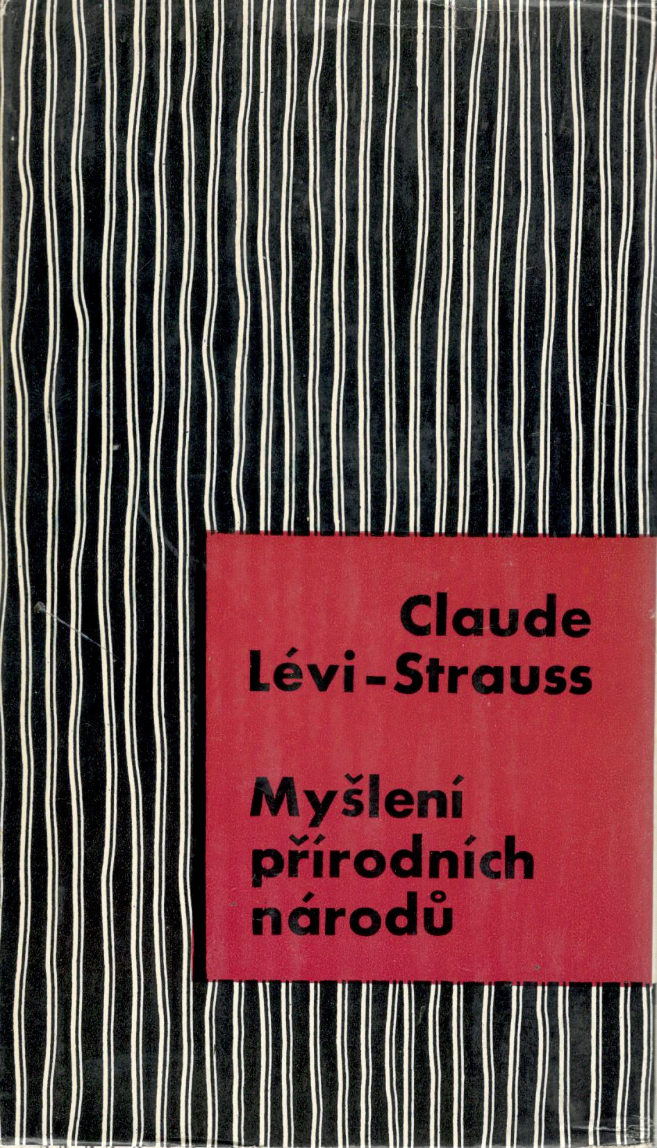 Lévi-Strauss Claude, Myšlení přírodních národů