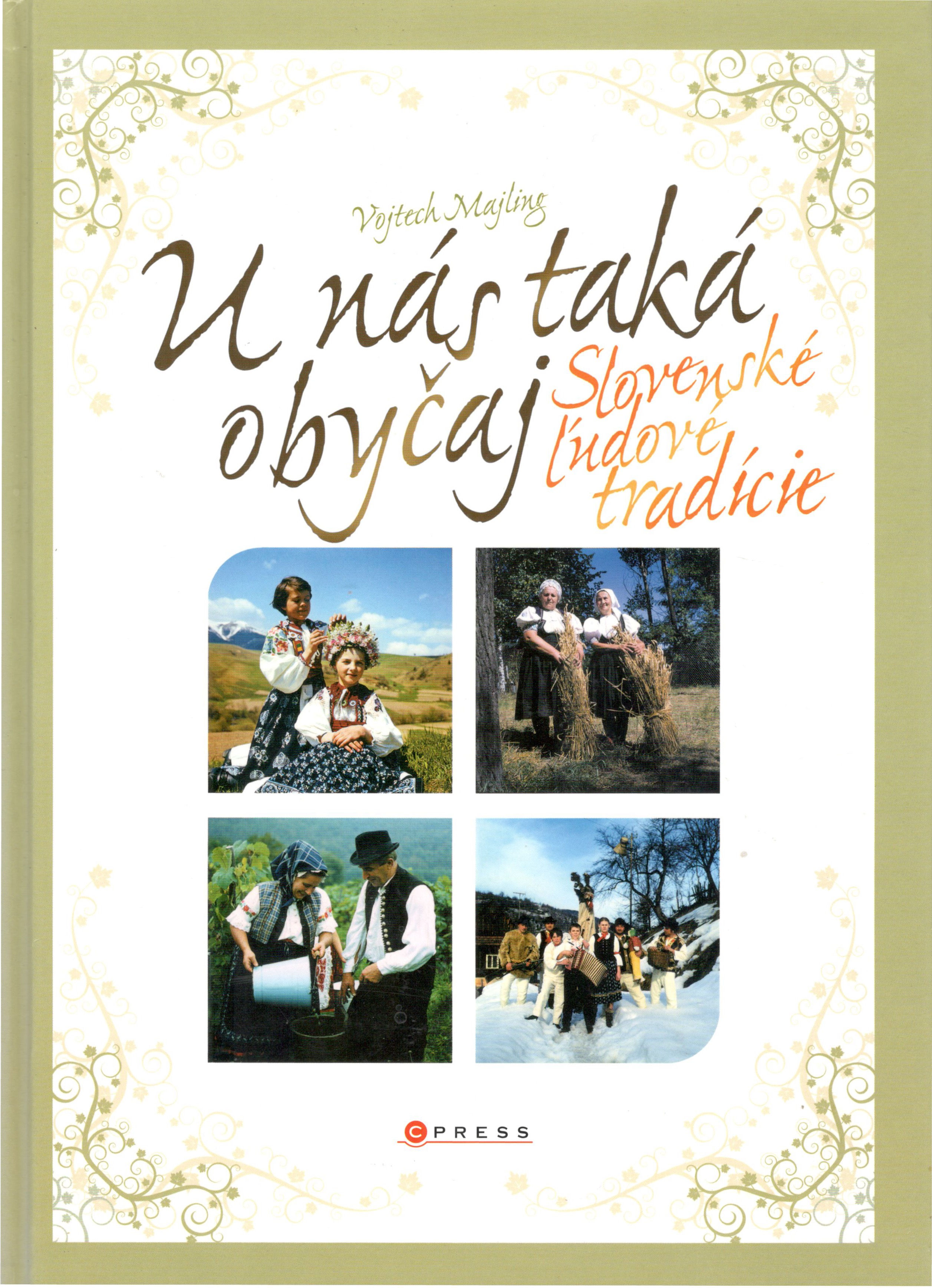 Majling Vojtech, U nás taká obyčaj - Slovenské ľudové tradície