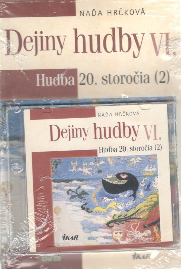 Hrčková Naďa, Dejiny hudby VI.: Hudba 20. storočia (2)
