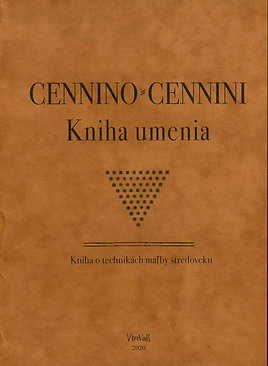 Cennini Cennino, Kniha umenia. Kniha o technikách maľby stredoveku.