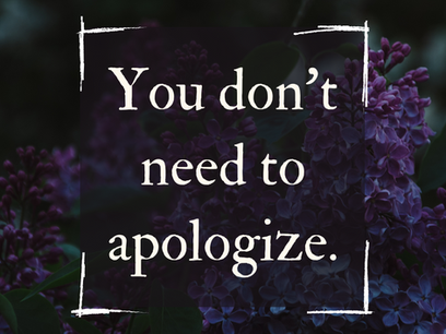 You don't need to apologize. 