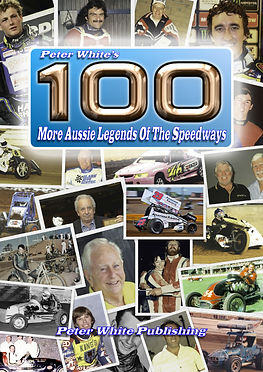 100 More Aussie Legends Of The Speedways