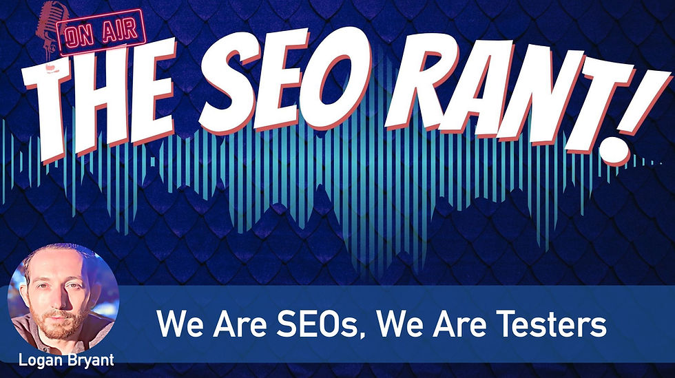 SEO Rant Banner with Logan Bryant