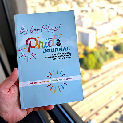 Big Gay Feelings: A Guided Journal, Reflective Diary, & Love Letter to Queers