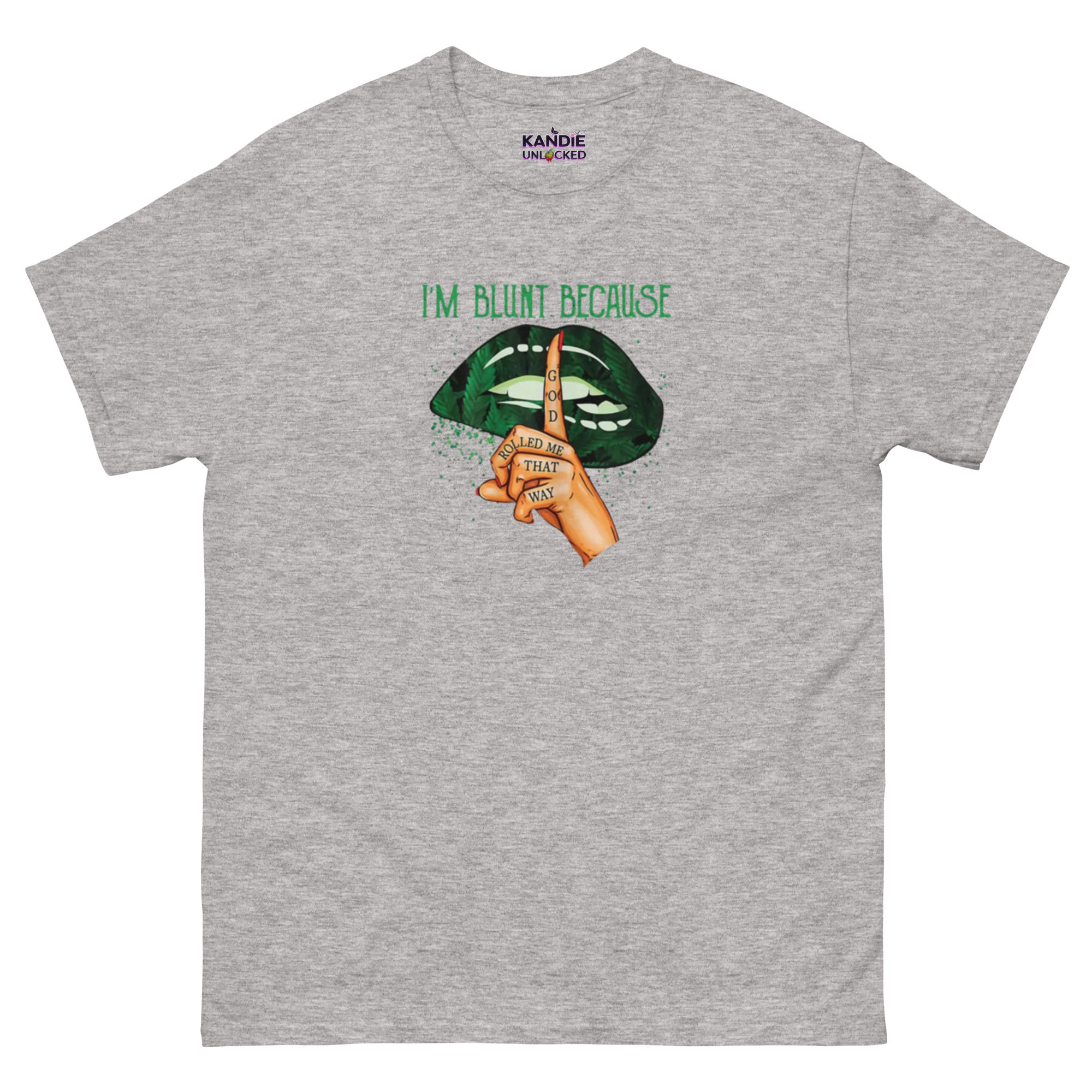 I’m Blunt Because God Rolled Me That Way” Graphic Tee