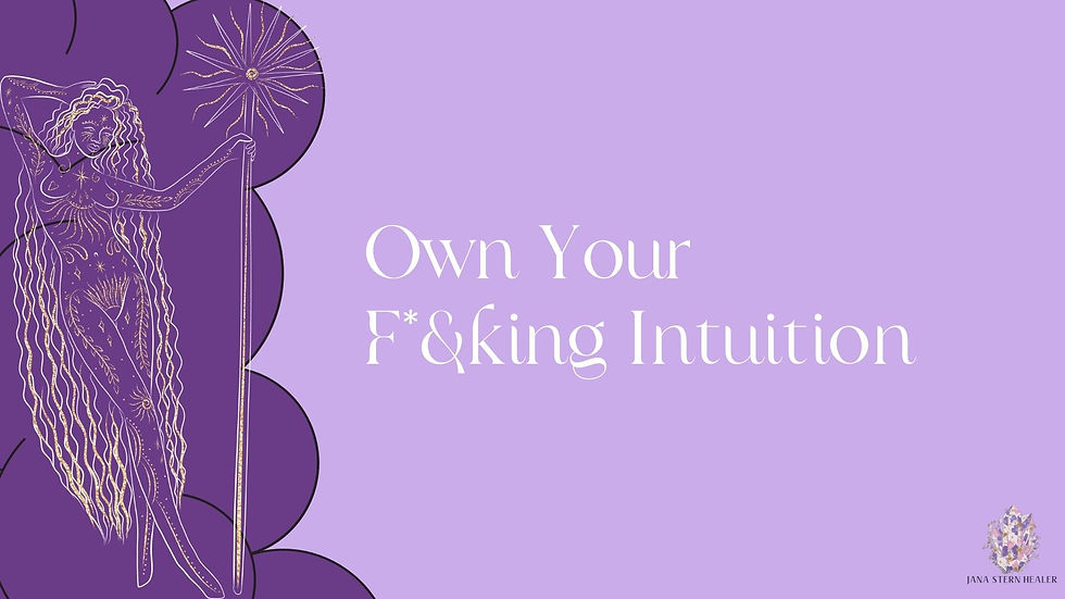 Own Your F&*king Intuition