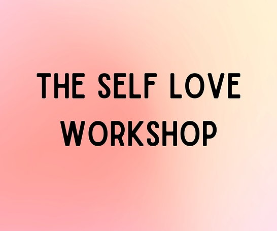 The Self Love Workshop