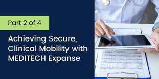 Secure, remote access to MEDITECH Expanse