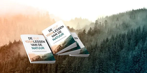 De Vijf Yogalessen van de Natuur