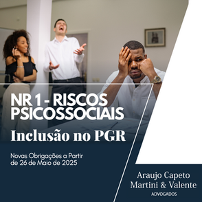 Inclusão dos Riscos Psicossociais no PGR: Novas Obrigações a Partir de 26 de Maio de 2025