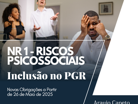 Inclusão dos Riscos Psicossociais no PGR: Novas Obrigações a Partir de 26 de Maio de 2025