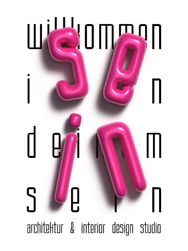 Rosa 3D-Buchstaben 'SEIN Design' vor 'Willkommen' und 'Architektur & Interior Design Studio'.