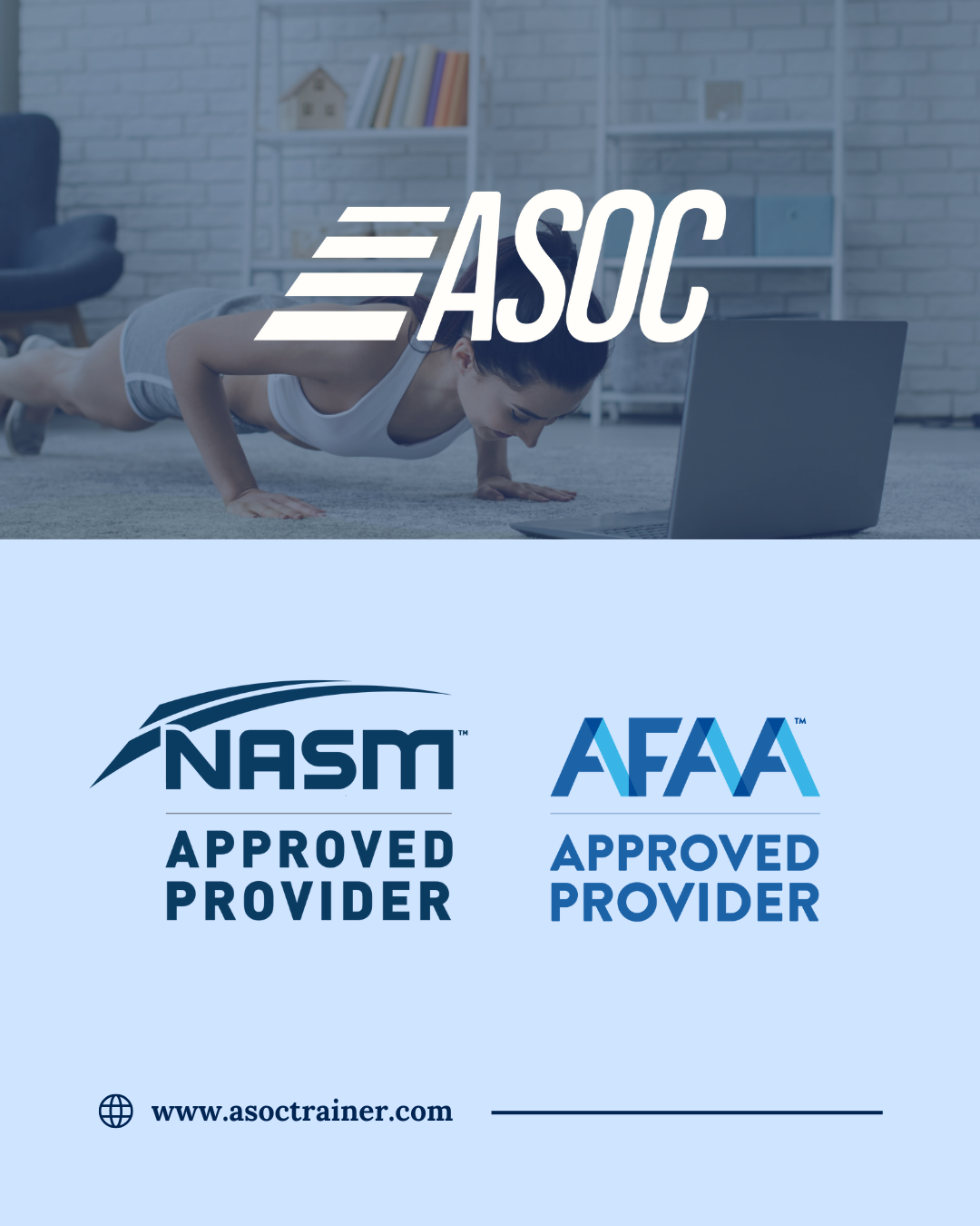 Woman in workout gear doing push-ups at home near a laptop, logo "ASOC" overlaid. NASM and AFAA approved provider logos below, with asoctrainer.com.